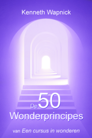 Kenneth Wapnick - De 50 wonderprincipes