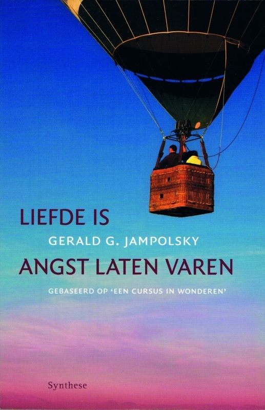 Gerald G. Jampolsky - Liefde is angst laten varen