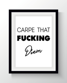 Carpe that fucking diem