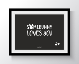 Somebunny loves you