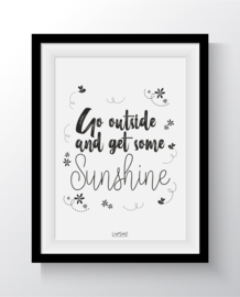 Go outside and get some sunshine