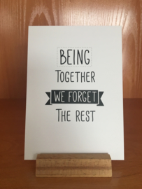 A6 | Being together we forget the rest