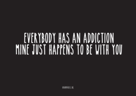A6 | Everybody has an addiction