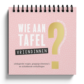 Wie aan tafel? Vriendinnen