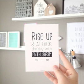 A4 | Rise up & attack the day with enthusiasm (oud)