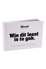 Mwah - Quoteboekje: Wie dit leest is te gek