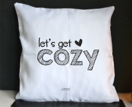 Kussen 'Lets get cozy'