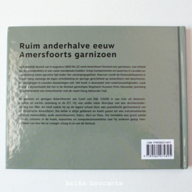 ruim anderhalve eeuw Amersfoorts Garnizoen