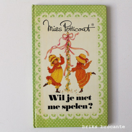 Miss Petticoat - Wil je met me spelen?