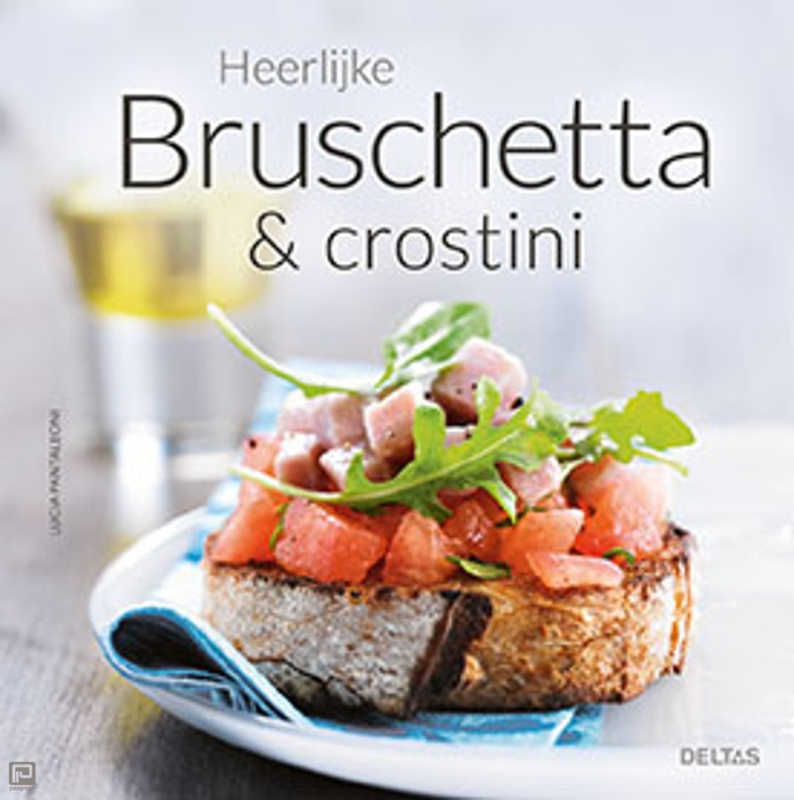 Kookboek Heerlijke Bruschetta & Crostini
