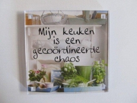 Mijn keuken is een gecoördineerde chaos (Magneet 097-X)