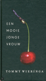 Een mooie jonge vrouw - Tommy Wieringa (T)