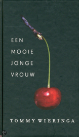 Een mooie jonge vrouw - Tommy Wieringa (T)