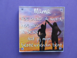 Mama, hoe ouder ik word, hoe meer ik besef dat jij mijn beste vriendin bent (Magneet 023)