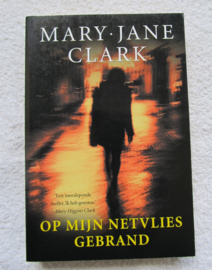 Op mijn netvlies gebrand - Mary Jane Clark (T)