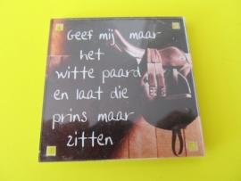 Geef mij maar het witte paard en laat die prins maar zitten (Magneet 172)