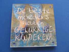 De beste moeders hebben GELUKKIGE KINDEREN! (Magneet 147-V)