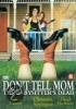 DVD: Don`t tell mom the babysitter`s dead (T)