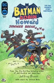 Batman, Robin & Howard: Summer Breakdown    1