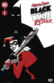 Harley Quinn: Black, White & Redder    2