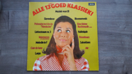 Vinyl lp: Alle 13 goed klassiek -  Muziek voor u! (deel 1)