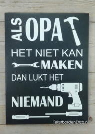 Tekstbord Als opa het niet kan maken