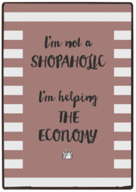 Tekstbord I'm not a shopaholic