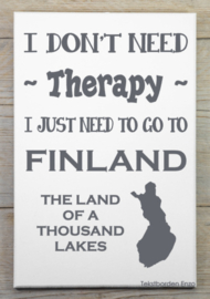 Tekstbord I don't need therapy, Finland