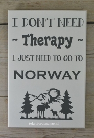 Tekstbord I don't need therapy, Norway