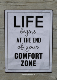 Tekstbord Life begins at the end of your comfort zone