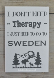 Tekstbord I don't need therapy, Sweden