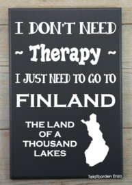 Tekstbord I don't need therapy, Finland