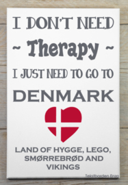 Tekstbord I don't need therapy, Denmark