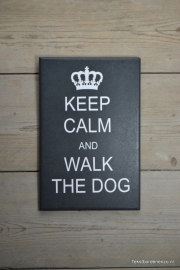 Tekstbord Keep calm and walk the dog