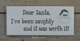 Tekstbord Dear Santa, I've been naughty