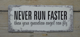 Tekstbord Never run faster