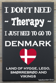 Tekstbord I don't need therapy, Denmark
