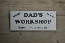 Tekstbord Dad's workshop