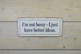 Tekstbord I'm not bossy