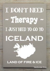 Tekstbord I don't need therapy, Iceland