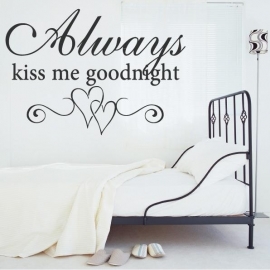 Muursticker Always kiss me goodnight