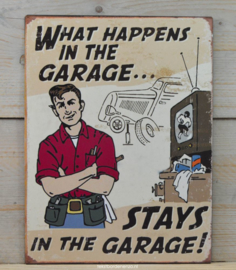 Tekstbord What happens in the garage