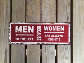 Tekstbord Men to the left, because women are always right (rood)