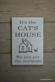 Tekstbord It's the cat's house