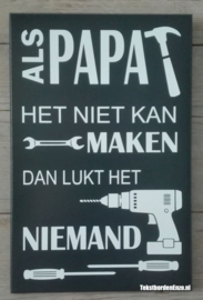 Tekstbord Als papa het niet kan maken