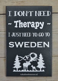 Tekstbord I don't need therapy, Sweden