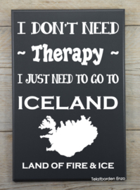 Tekstbord I don't need therapy, Iceland