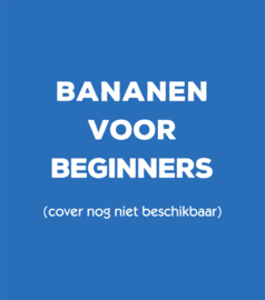 Evert Kwok - Bananen voor Beginners