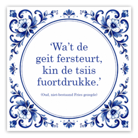 Tegeltje Fries gezegde