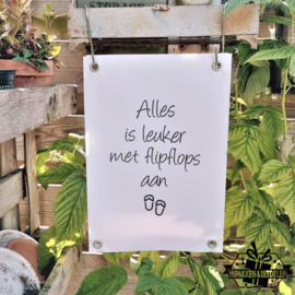 Tuinposter | Alles is leuker met flipflops aan